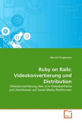 Ruby on Rails: Videokonvertierung und Distribution