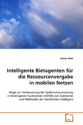 Intelligente Bietagenten für dieRessourcenver- gabe in mobilen Netzen