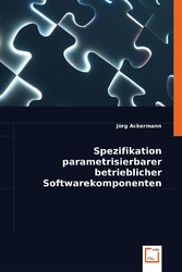 Spezifikation parametrisierbarer betrieblicher Softwarekomponenten