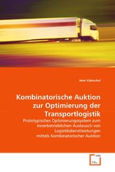 Kombinatorische Auktion zur Optimierung der Transportlogistik