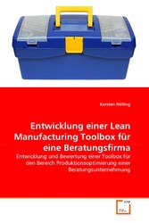 Entwicklung einer Lean Manufacturing Toolbox für eine Beratungsfirma