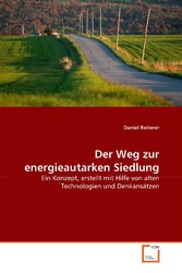 Der Weg zur energieautarken Siedlung