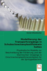 Modellierung der Transportvorgänge in Schubschneckenplastifiziereinheiten