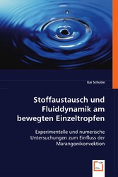 Stoffaustausch und Fluiddynamik am bewegten Einzeltropfen