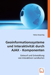 Geoinformationssysteme und Interaktivität durch AJAX - Komponenten