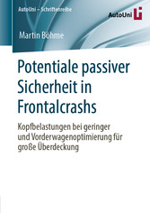 Potentiale passiver Sicherheit in Frontalcrashs