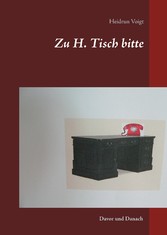 Zu H. Tisch bitte