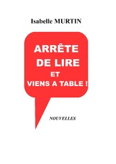 Arrête de lire et viens à table !