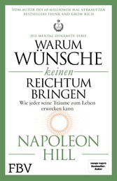 Warum Wünsche keinen Reichtum bringen - Die Mental-Dynamite-Serie