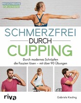 Schmerzfrei durch Cupping