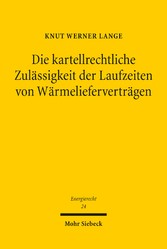 Die kartellrechtliche Zulässigkeit der Laufzeiten von Wärmelieferverträgen