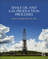 Shale Oil and Gas Production Processes