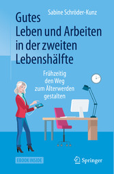 Gutes Leben und Arbeiten in der zweiten Lebenshälfte