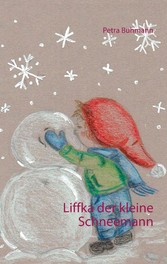 Liffka der kleine Schneemann