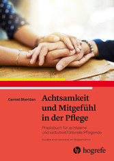 Achtsamkeit und Mitgefühl in der Pflege