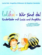 LULIKA: Wir sind da - Kinderlieder mit Lucia und Angelika