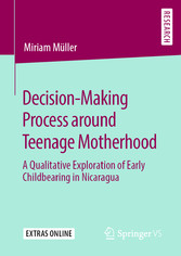 Decision-Making Process around Teenage Motherhood