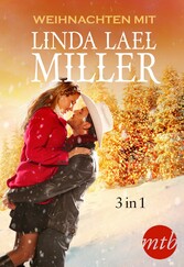 Weihnachten mit Linda Lael Miller (3in1)