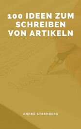 100 Ideen zum Schreiben von Artikeln