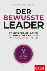 Der bewusste Leader