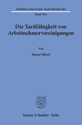 Die Tariffähigkeit von Arbeitnehmervereinigungen.