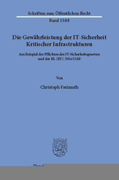 Die Gewährleistung der IT-Sicherheit Kritischer Infrastrukturen.