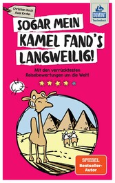 Sogar mein Kamel fand's langweilig