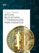 Bitcoin, Blockchain y tokenización para inquietos