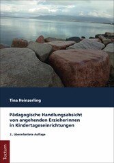 Pädagogische Handlungsabsicht von angehenden Erzieherinnen in Kindertageseinrichtungen