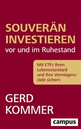 Souverän investieren vor und im Ruhestand