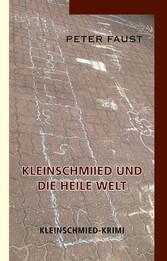 Kleinschmiied und die heile Welt