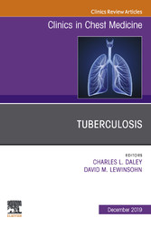 Tuberculosis, An Issue of Clinics in Chest Medicine E-Book