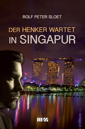 Der Henker wartet in Singapur