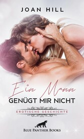 Ein Mann genügt mir nicht | Erotische Geschichten