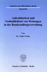 Anfechtbarkeit und Verbindlichkeit von Weisungen in der Bundesauftragsverwaltung.