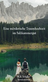 Eine mörderische Traumhochzeit im Salzkammergut