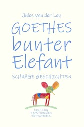 Goethes bunter Elefant