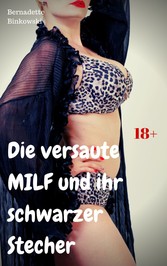 Die versaute MILF und ihr schwarzer Stecher