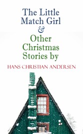 The Little Match Girl & Other Christmas Stories by Hans Christian Andersen