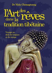 L&apos;art des rêves dans la tradition tibétaine