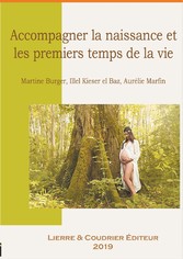 Accompagner la naissance et les premiers temps de la vie