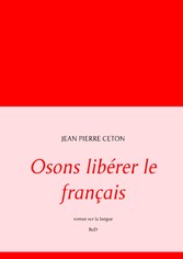 Osons libérer le français