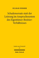 Schadensersatz statt der Leistung im Anspruchssystem des Eigentümer-Besitzer-Verhältnisses