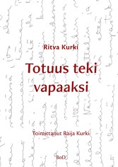 Totuus teki vapaaksi