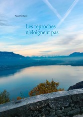 Les reproches n&apos;éloignent pas