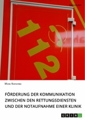 Förderung der Kommunikation zwischen den Rettungsdiensten und der Notaufnahme einer Klinik