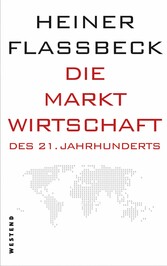 Die Marktwirtschaft des 21. Jahrhunderts