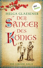 Der Sänger des Königs: Die große Saga