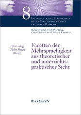 Facetten der Mehrsprachigkeit aus theoretischer und unterrichtspraktischer Sicht