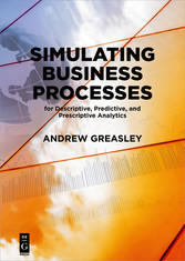 Simulating Business Processes for Descriptive, Predictive, and Prescriptive Analytics